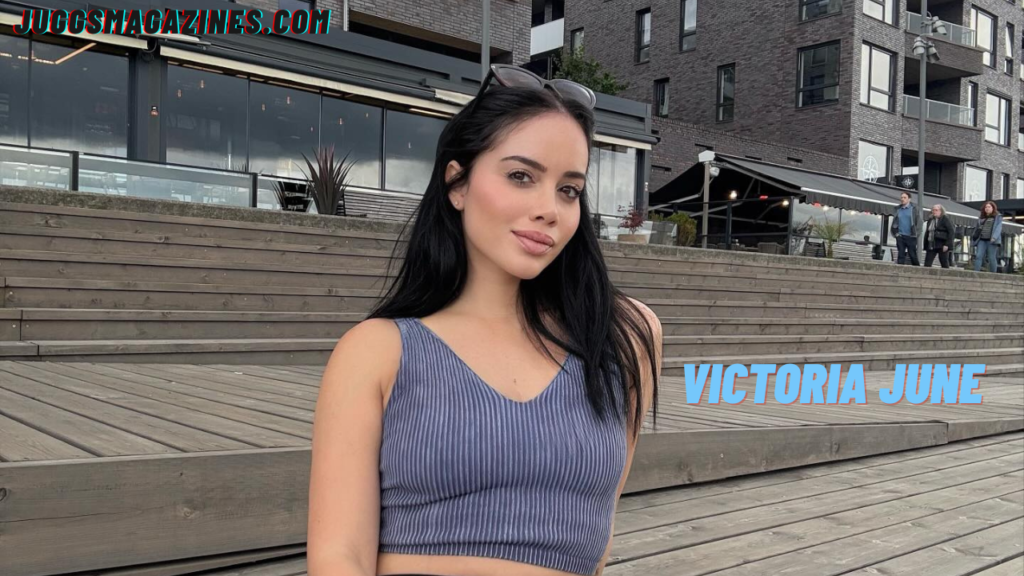 Victoria June Bio: Wiki, Age, Career & Net Worth 2026